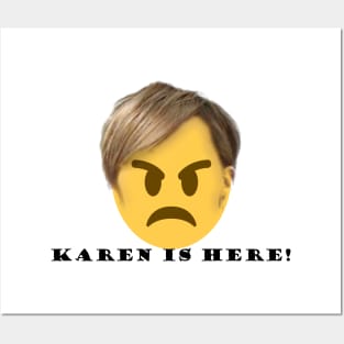 KAREN IS HERE Posters and Art